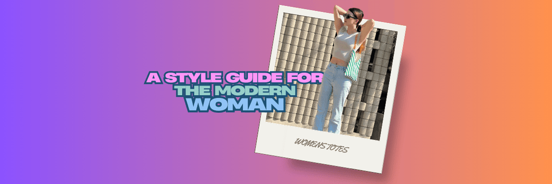 How to Choose Your Perfect Tote Bag: A Style Guide for the Modern Woman